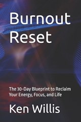 Burnout Reset - Ken Willis - 9798197624123