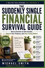 The Suddenly Single Financial Survival Guide - Michael Smith - 9798197628992