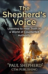The Shepherd's Voice - Paul Shepherd - 9798197639707
