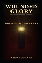 Wounded Glory - Prince Nnanna - 9798197648235