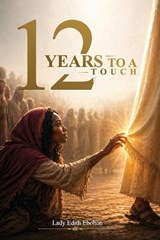 12 Years to a Touch - Lady Edith Ebohon - 9798197649652