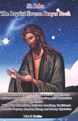 St. John the Baptist Novena Prayer Book - John H Martins - 9798197682239