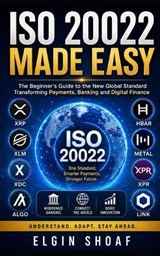 ISO 20022 Made Easy - Elgin Shoaf - 9798197699770