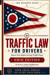 Ohio Traffic Law for Drivers - Kevin Joshua Highbourne - 9798197721037