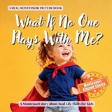 What If No One Plays With Me? - Boonhouse Publishing - 9798197727824