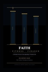 Faith Fitness Finance - Eugene Han - 9798197729958