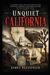 Unquiet California - James Blessinger - 9798197737540