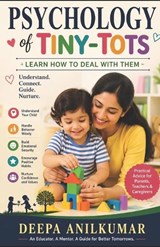 Psychology of Tiny-Tots - Deepa Anilkumar - 9798197739667