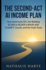 The Second-Act AI Income Plan - Nathalie Harte - 9798197742667