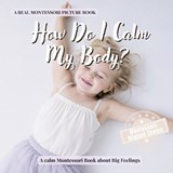 How Do I Calm My Body? - Boonhouse Publishing - 9798197750242