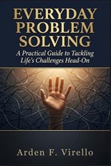 Everyday Problem Solving - Arden F Virello - 9798197763556