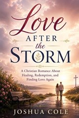 Love After the Storm - Joshua Cole - 9798197775306