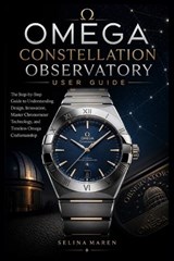 Omega Constellation Observatory User Guide - Selina Maren - 9798197929686