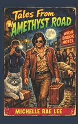 Tales From Amethyst Road - Michelle Rae Lee - 9798197932877