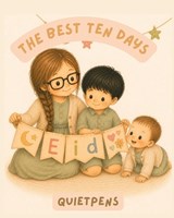 The Best Ten Days - Quietpens - 9798197934123