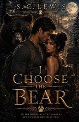 I Choose the Bear - S C Lewis - 9798197942760