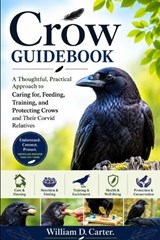 Crow Guidebook - William D Carter - 9798197944788
