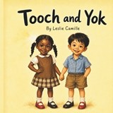 Tooch and Yok - Leslie Camille - 9798197993472