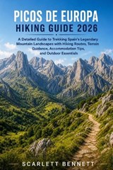 Picos de Europa Hiking Guide 2026 - Scarlett Bennett - 9798197998842