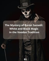 The Mystery of Baron Samedi - B S - 9798198020986