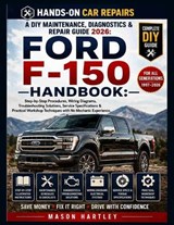 A DIY Maintenance, Diagnostics & Repair Guide 2026 - Mason Hartley - 9798198038202