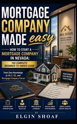 NV Mortgage Company Made Easy - Elgin Shoaf - 9798198040861