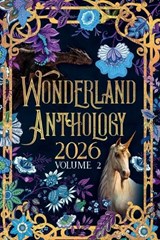 Authors in Wonderland 2026 Anthology Volume 2 - Claire Shaw ; Ek Hunter ; Val Penny - 9798198051515