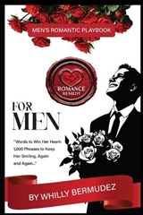Romance Remedy for Men - Whilly Bermudez - 9798198060517