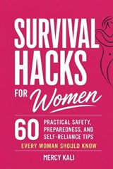 Survival Hacks for Women - Mercy Kali - 9798198086487