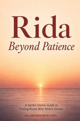 Rida - Beyond Patience - Abu Abdurrahman Kamal - 9798198090392
