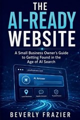 The Ai-Ready Website - Beverly Frazier - 9798198113695