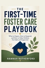 The First-Time Foster Care Playbook - Hannah Rutherford - 9798198124677