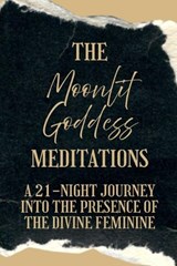 The Moonlit Goddess Meditations - Nichole Muir - 9798198135123
