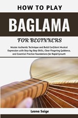 How To Play Baglama For Beginners - Leona Saige - 9798198137646