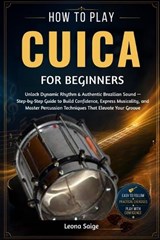 How To Play Cuica For Beginners - Leona Saige - 9798198138070