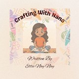 Crafting With Nana - Ettie Nay Nay - 9798198198388
