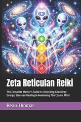Zeta Reticulan Reiki - Beau James Thomas - 9798198200289
