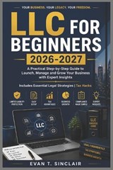 LLC for Beginners 2026-2027 - Evan T Sinclair - 9798198212077