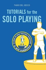 Tutorials for the Solo Playing - Fabio del Secco - 9798198220799