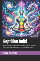 Reptilian Reiki - Beau James Thomas - 9798198221963