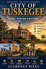 City Of Tuskegee - Clarence Riley - 9798198222113