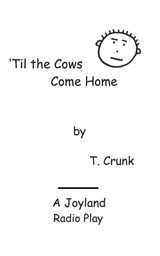 'Til the Cows Come Home - Tony Crunk - 9798198241091