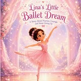 Lina's Little Ballet Dream - Mia Starlight - 9798198252110