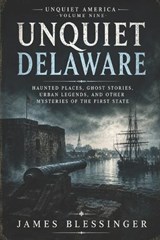 Unquiet Delaware - James Blessinger - 9798198275966