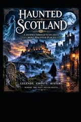 Haunted Scotland - Elias Blackmoor - 9798198278899