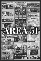 Rumors and Conspiracy theories about Area 51 - Seth Blanken - 9798198283541