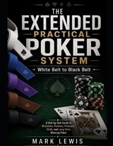 The Extended Practical Poker System - Mark Lewis - 9798198332676