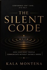 The Silent Code - Kala Montena - 9798198390300