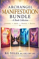 Archangel Manifestation Bundle - 4 Book Collection - Kg Stiles - 9798198438927