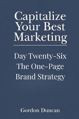The One-Page Brand Strategy - Gordon Duncan - 9798198465305